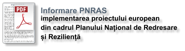 Informare PNRAS implementarea proiectului european  din cadrul Planului Național de Redresare  și Reziliență
