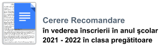 Cerere Recomandare în vederea înscrierii în anul şcolar  2021 - 2022 în clasa pregătitoare