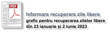 Informare recuperare zile libere  grafic pentru recuperarea zilelor libere  din 23 ianuarie și 2 iunie 2023