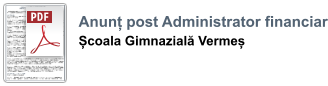Anunț post Administrator financiar Școala Gimnazială Vermeș